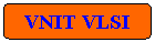 Rounded Rectangle: VNIT VLSI Lab